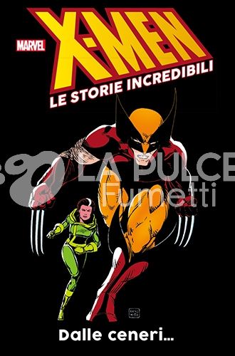 X-MEN LE STORIE INCREDIBILI #     2: DALLE CENERI...