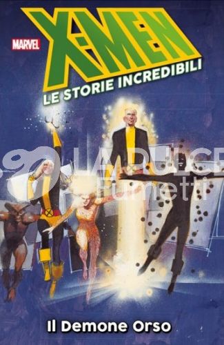X-MEN LE STORIE INCREDIBILI #    11: IL DEMONE ORSO