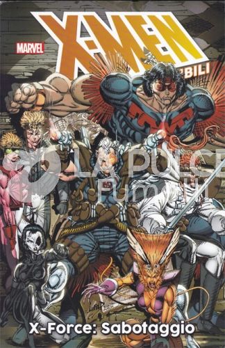 X-MEN LE STORIE INCREDIBILI #    27: X-FORCE -SABOTAGGIO