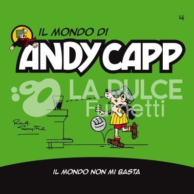 IL MONDO DI ANDY CAPP #     4: IL MONDO NON MI BASTA