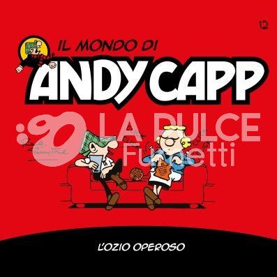 IL MONDO DI ANDY CAPP #    12: L'OZIO OPEROSO