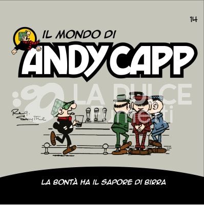 IL MONDO DI ANDY CAPP #    14: LA BONTA' HA IL SAPORE DI BIRRA