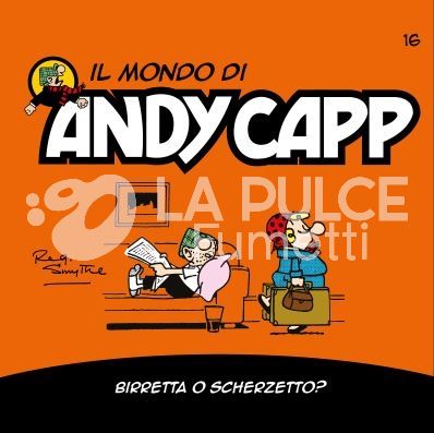 IL MONDO DI ANDY CAPP #    16: BIRRETTA O SCHERZETTO?