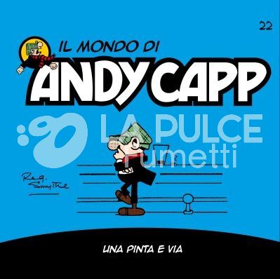 IL MONDO DI ANDY CAPP #    22: UNA PINTA E VIA