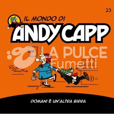 IL MONDO DI ANDY CAPP #    23: DOMANI E' UN'ALTRA BIRRA
