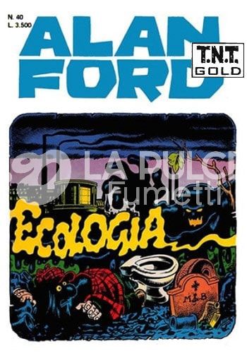 ALAN FORD TNT GOLD #    40: ECOLOGIA