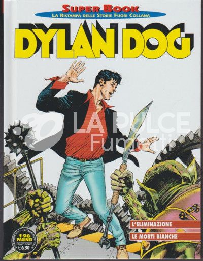 DYLAN DOG SUPER BOOK #    73: L'ELIMINAZIONE - LE MORTI BIANCHE