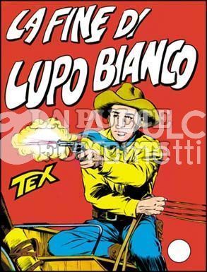 TEX GIGANTE #    19: LA FINE DI LUPO BIANCO DA 250 LIRE