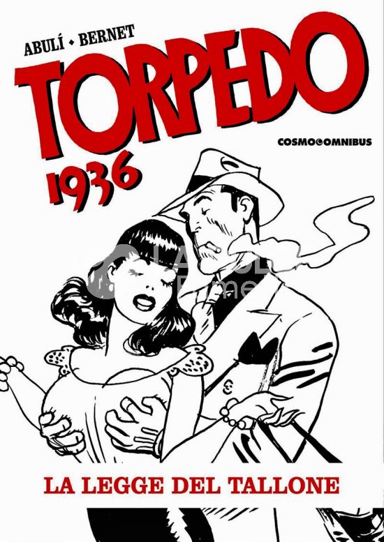 COSMO OMNIBUS - TORPEDO 1936 #     2: LA LEGGE DEL TALLONE