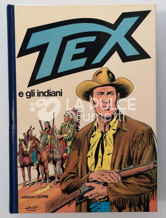 TEX CARTONATO - TEX E GLI INDIANI PRIMA ED.1980 CEPIM
