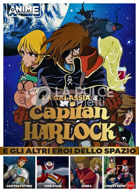 ANIME CULT DOSSIER #     4: LA GALASSIA DI CAPITAN HARLOCK E GLI ALTRI EROI DELLO SPAZIO