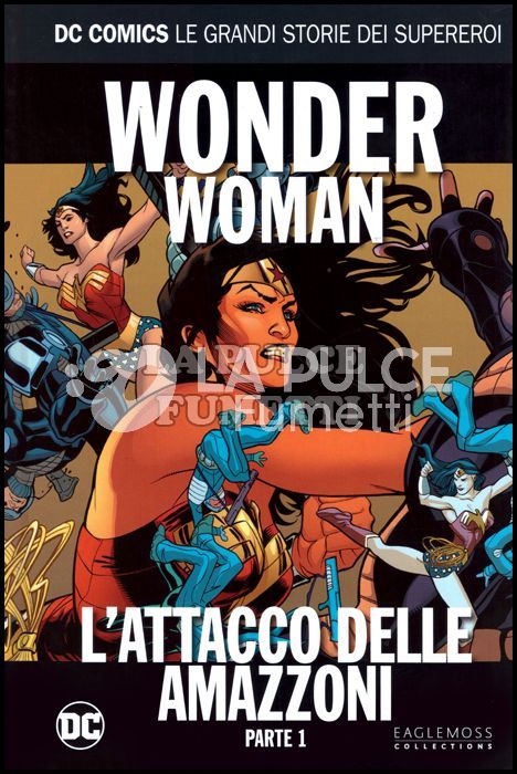 DC COMICS - LE GRANDI STORIE DEI SUPEREROI 85/86 - WONDER WOMAN: L'ATTACCO DELLE AMAZZONI PARTE 1/2 COMPLETA NUOVI