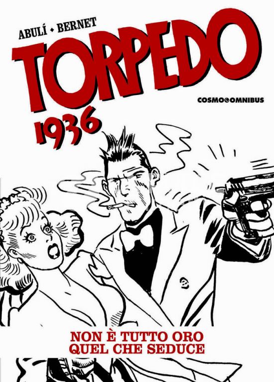 COSMO OMNIBUS #     5 - TORPEDO 1936 #     3: NON È TUTTO ORO QUEL CHE SEDUCE