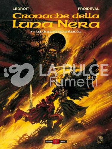 CRONACHE DELLA LUNA NERA #     5: LA DANZA SCARLATTA