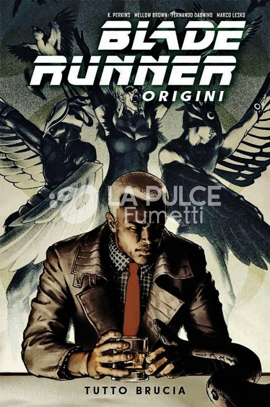 BLADE RUNNER ORIGINI #     3: TUTTO BRUCIA