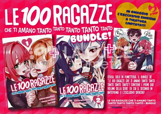 LE 100 RAGAZZE CHE TI AMANO TANTO TANTO TANTO TANTO TANTO BUNDLE - VOLUMI 1 E 2 + SHIKISHI!