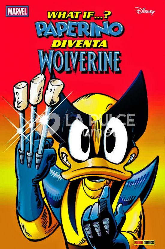 DISNEY-MARVEL WHAT IF #     1: PAPERINO DIVENTA WOLVERINE!