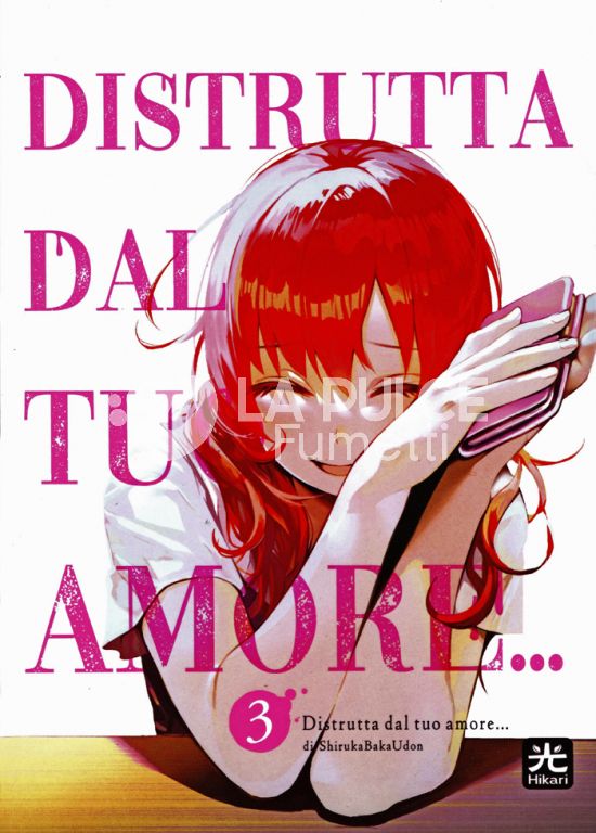 DISTRUTTA DAL TUO AMORE... #     3