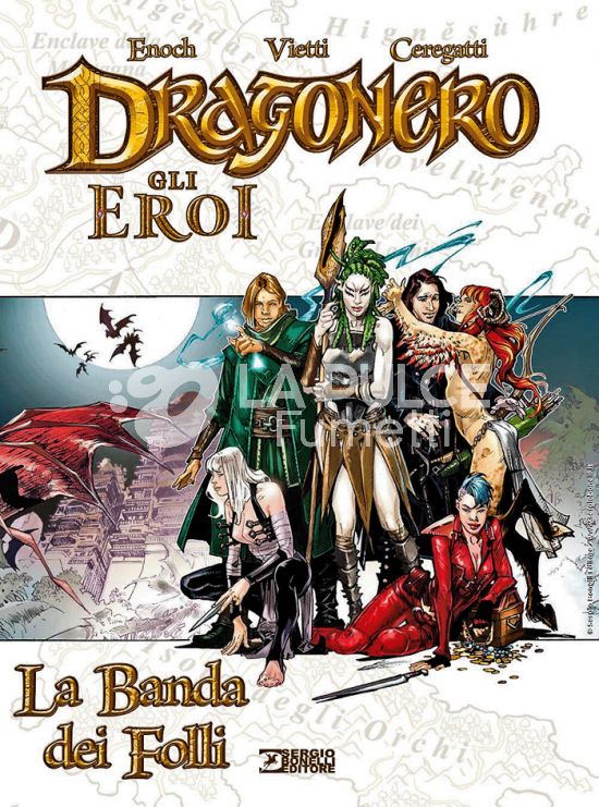 DRAGONERO - GLI EROI #     6 - LA BANDA DEI FOLLI