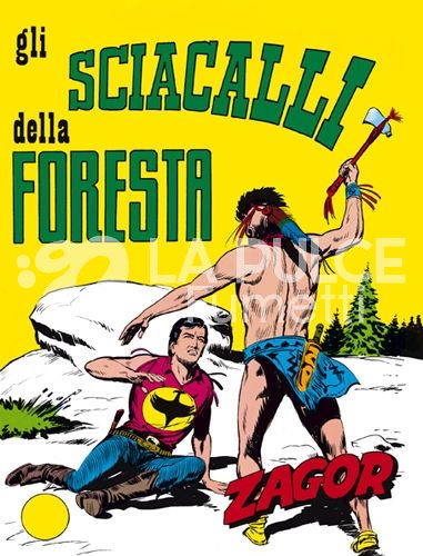 ZAGOR RISTAMPA #    34: GLI SCIACALLI DELLA FORESTA DA 350