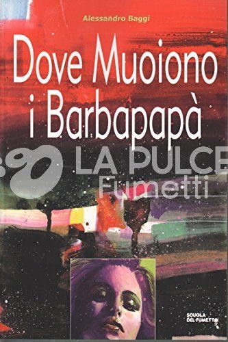 DOVE MUOIONO I BARBAPAPA'