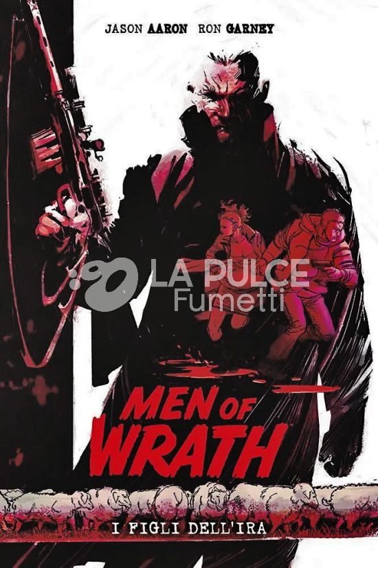 MEN OF WRATH - I FIGLI DELL'IRA - NUOVA EDIZIONE