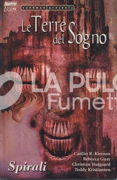 SANDMAN PRESENTA - LE TERRE DEL SOGNO  9 (DI 10): SPIRALI