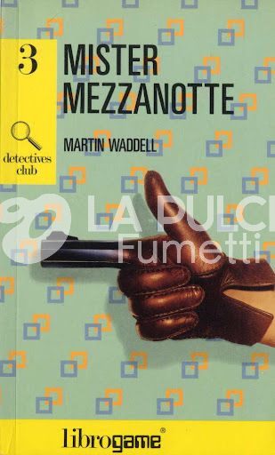 DETECTIVES CLUB #     3: MISTER MEZZANOTTE LIBRO GAME 1A RISTAMPA