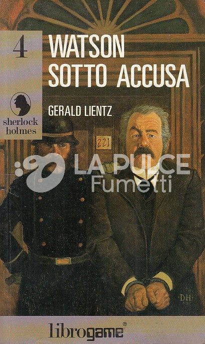 SHERLOCK HOLMES #     4: WATSON SOTTO ACCUSA LIBRO GAME
