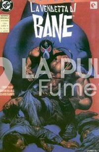 BATMAN #    47 LA VENDETTA DI BANE