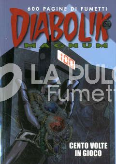 DIABOLIK MAGNUM #     7: CENTO VOLTE IN GIOCO