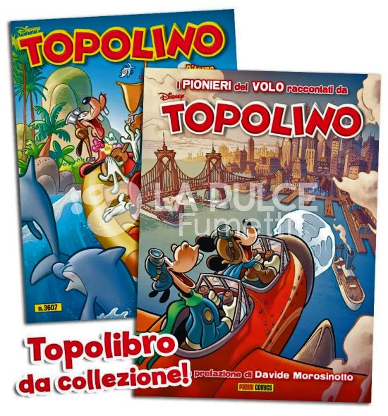 TOPOLINO LIBRETTO #  3607 + TOPOLIBRO I PIONIERI DEL VOLO RACCONTATI DA TOPOLINO