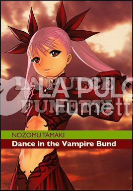 DANCE IN THE VAMPIRE BUND 1/10 (TRANNE N 8) + DIVE IN THE VAMPIRE BUND NUOVI