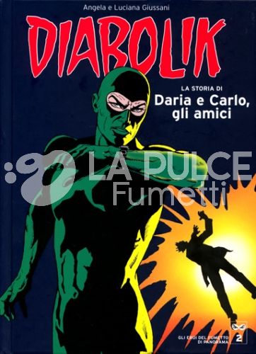 DIABOLIK - GLI EROI DEL FUMETTO DI PANORAMA #     2: LA STORIA DI DARIA E CARLO, GLI AMICI
