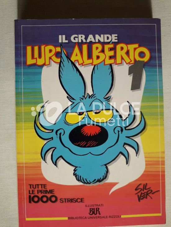 LUPO ALBERTO - IL GRANDE LUPO ALBERTO 1: TUTTE LE PRIME STRISCE - 8A RISTAMPA