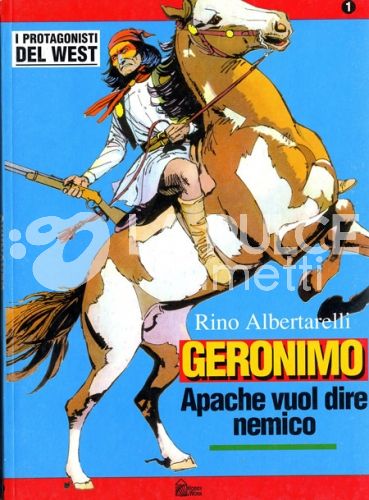 PROTAGONISTI DEL WEST #     1 GERONIMO