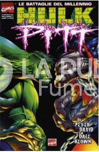 BATTAGLIE DEL MILLENNIO #     3 HULK VS PITT