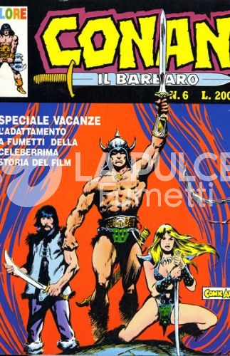 CONAN IL BARBARO COLORE #     6: CONAN IL BARBARO
