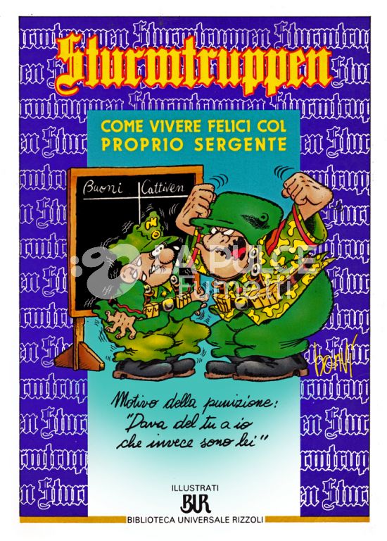 ILLUSTRATI BUR - STURMTRUPPEN #     1: COME VIVERE FELICI COL PROPRIO SERGENTE
