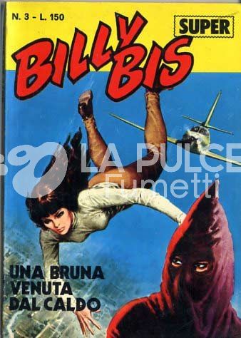 BILLY BIS SUPER #     3: UNA BRUNA VENUTA DAL CALDO