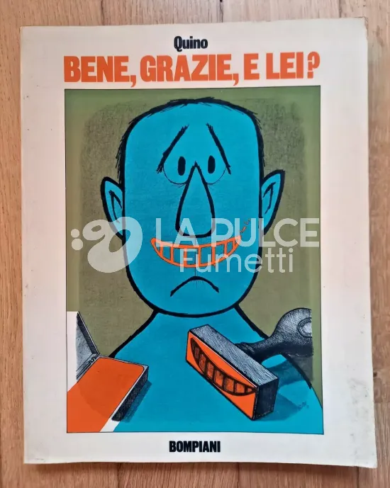 BENE, GRAZIE , E LEI ?  2A EDIZIONE