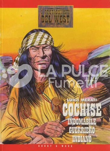 PROTAGONISTI DEL WEST 2A SERIE  #     4: COCHISE INDOMABILE GUERRIERO INDIANO