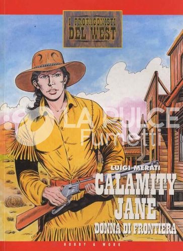 PROTAGONISTI DEL WEST 2A SERIE  #     5: CALAMITY JANE DONNA DI FRONTIERA