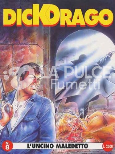 DICK DRAGO #     8: L'UNCINO MALEDETTO