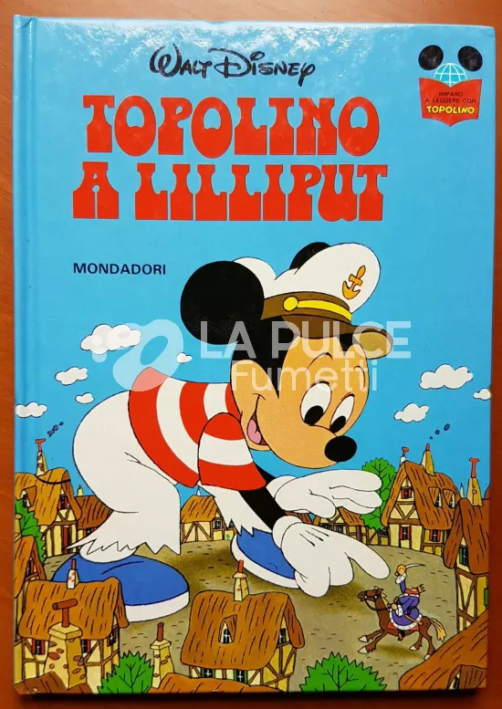 IMPARO A LEGGERE CON TOPOLINO #     7: TOPOLINO A LILLIPUT