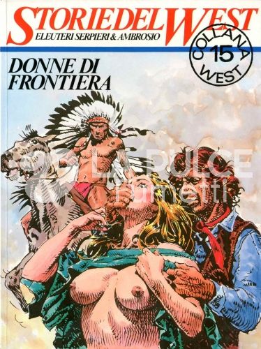 COLLANA WEST #    15- STORIA DEL WEST 4: DONNE DI FRONTIERA