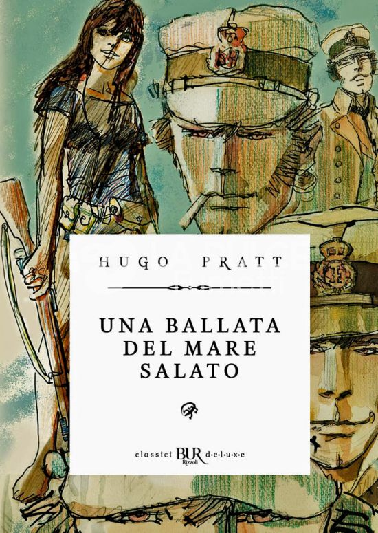 CLASSICI BUR DELUXE - CORTO MALTESE: UNA BALLATA DEL MARE SALATO