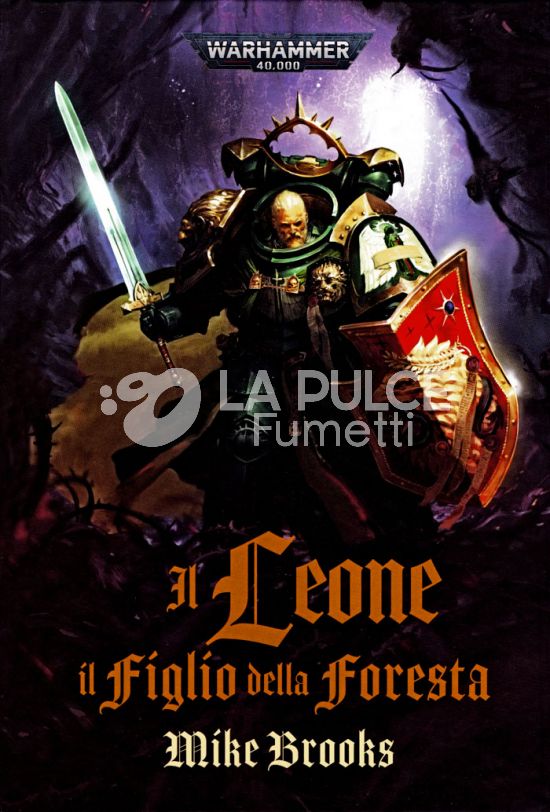 WARHAMMER ROMANZI - WARHAMMER 40.000: IL LEONE - IL FIGLIO DELLA FORESTA