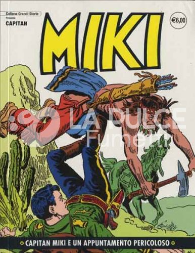COLLANA GRANDI STORIE: CAPITAN MIKI #    52: CAPITAN MIKI E UN APPUNTAMENTO PERICOLOSO