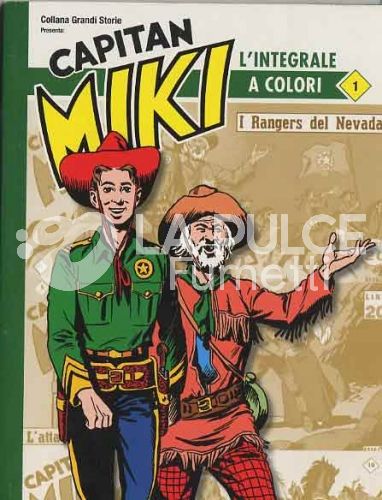 COLLANA GRANDI STORIE: CAPITAN MIKI #    54: L'INTEGRALE A COLORI 1 - I RANGERS DEL NEVADA
